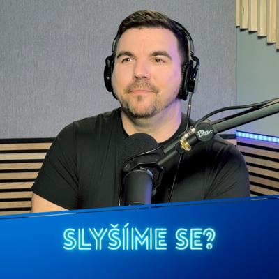 Slyšíme se?
